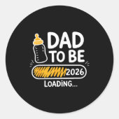 Dad To Be 2026 Loading Promoted To Daddy 1st Time  Ronde Sticker (Voorkant)