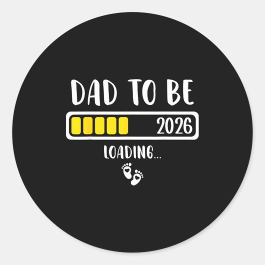 Dad To Be 2026 New Dad Loading 2026 Daddy To Be  Ronde Sticker (Voorkant)