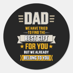 Dad tried find best belong to father's day from ronde sticker