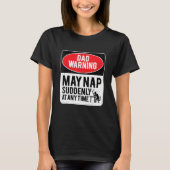 Dad Warning May Nap Suddenly At Any Time, Sarcasti T-shirt (Voorkant)