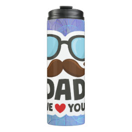 Dad We Love You Thermosbeker