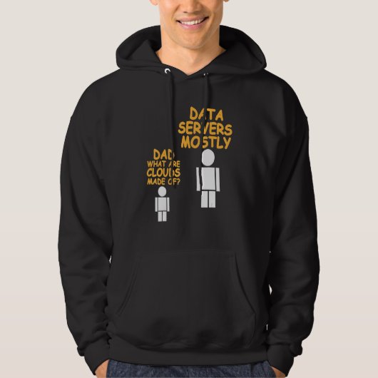 Dad What Are Clouds Made Of   Data Admin Present Hoodie (Voorkant)