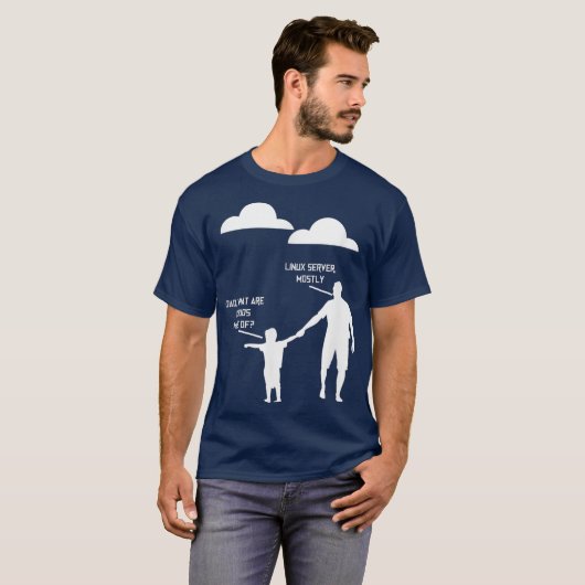 Dad What Are Clouds Made Of Linux Servers Mostly T-shirt (Voorkant volledig)
