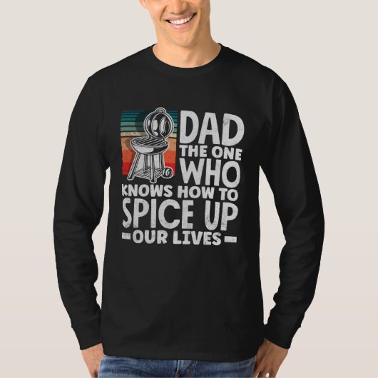 Dad Who Knows How To Spice Up Our Lives Father s D T-shirt (Voorkant)