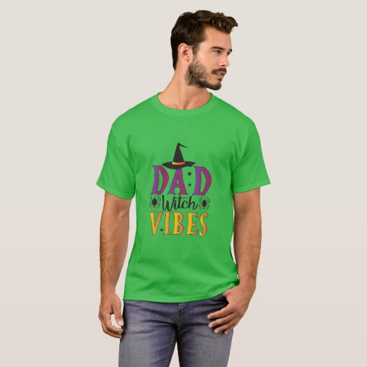 Dad Witch Vibes T-shirt (Voorkant volledig)