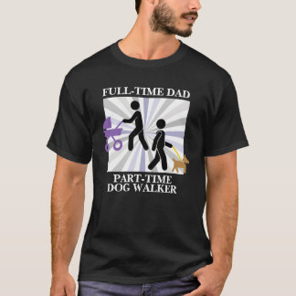 Dad with Stroller & Dog - Multi-Tasking Dad Life T-shirt