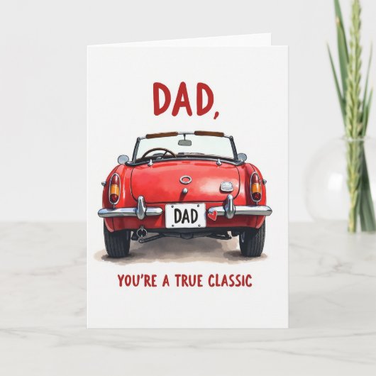 Dad You Are A True Classic Car Card Kaart (Voorkant)