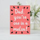 Dad you're one in a melon | Father's Day Card Bedankkaart (Staand voorkant)