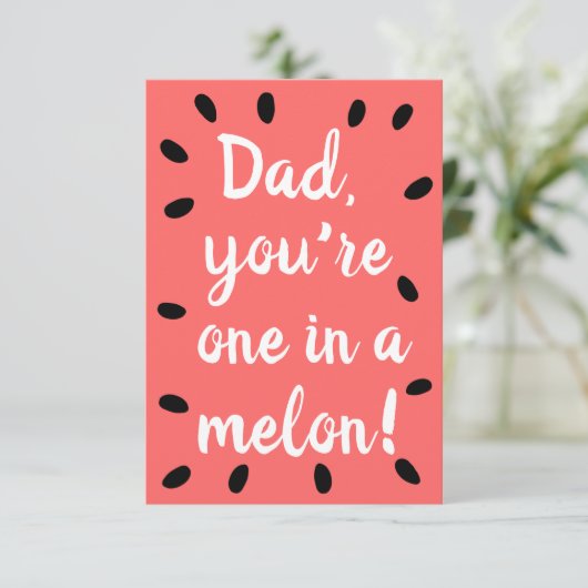 Dad you're one in a melon | Father's Day Card Bedankkaart (Staand voorkant)