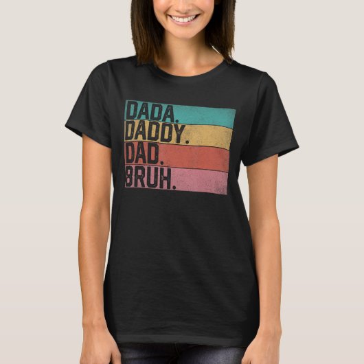 Dada Dad Bruh Fathers Day  Funny Fath T-shirt (Voorkant)