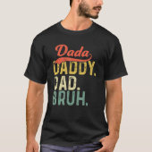 Dada Dad Bruh  Happy Vaderdag App T-shirt (Voorkant)