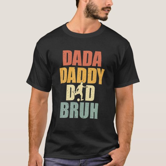 Dada Dad Bruh Soccer Dad Sport Funny Father" T-shirt (Voorkant)
