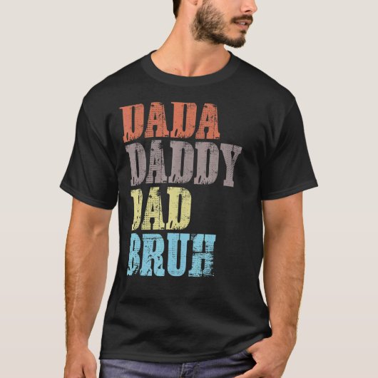 Dada Dad Bruh Vaderdag 6 T-shirt (Voorkant)