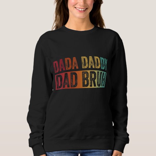 Dada Dad Bruh Vaderdag 7 Trui (Voorkant)