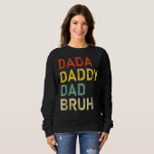 Dada Dad Bruh Vaderdag Fun Dad Joke Trui (Voorkant volledig)