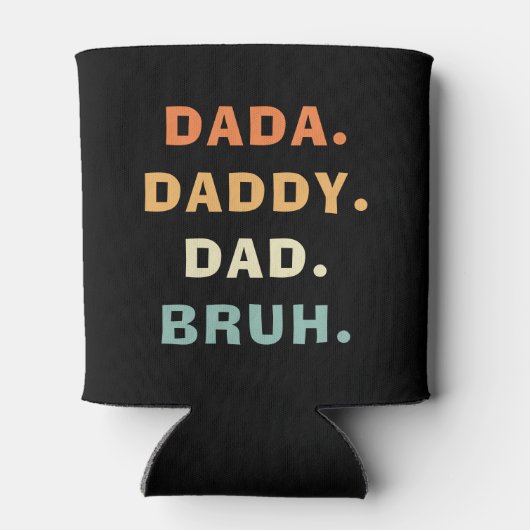 Dada Dad Papa Bruh Funny Fatherhood Vaderdag Blikjeskoeler (Achterkant)