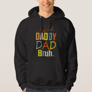 Dada Daddy Dad Bruh Best Dad Ever Husband Daddy Fa Hoodie