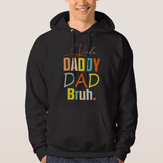 Dada Daddy Dad Bruh Best Dad Ever Husband Daddy Fa Hoodie (Voorkant)