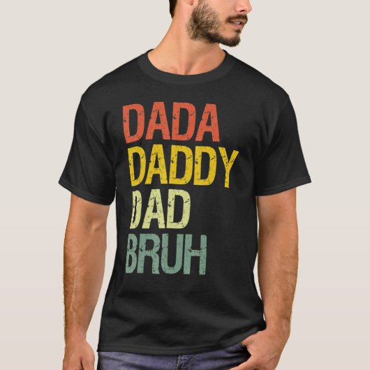 Dada Daddy Dad Bruh Best Dad Ever Husband Daddy Fa T-shirt (Voorkant)