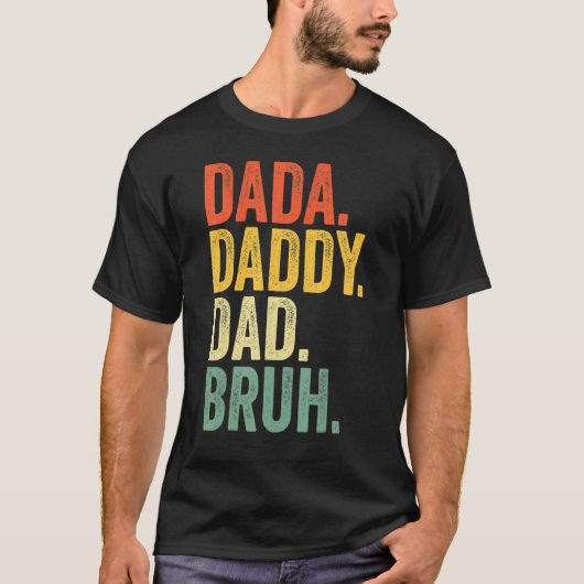 Dada Daddy Dad Bruh Best Dad Ever Husband Daddy Fa T-shirt (Voorkant)