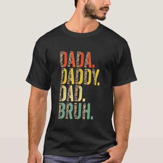Dada Daddy Dad Bruh Best Dad Ever Husband Daddy Fa T-shirt (Voorkant)