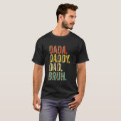 Dada Daddy Dad Bruh Best Dad Ever Husband Daddy Fa T-shirt (Voorkant volledig)