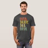 Dada Daddy Dad Bruh Best Dad Ever Husband Daddy T-shirt (Voorkant volledig)