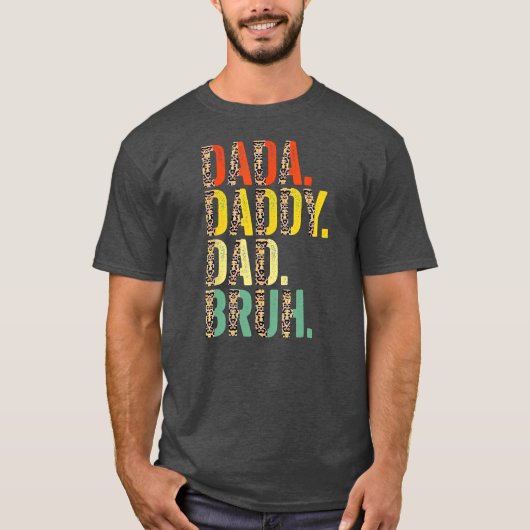 Dada Daddy Dad Bruh Best Dad Ever Husband Daddy T-shirt (Voorkant)