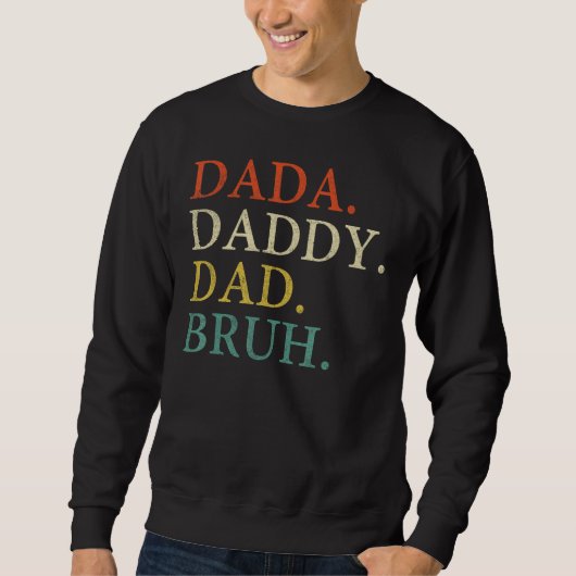 Dada Daddy Dad Bruh Birthday Father s Day Trui (Voorkant)
