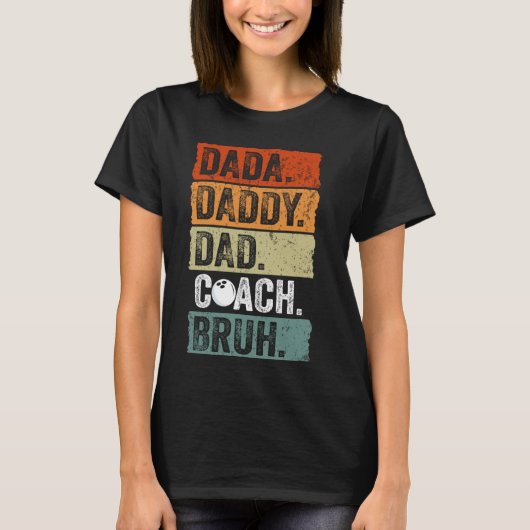 Dada Daddy Dad Bruh Bowling Coach Funny Fa T-shirt (Voorkant)
