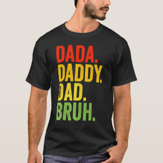 Dada Daddy Dad Bruh Daddy And Me Son Daughter Fath T-shirt