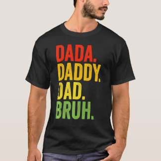 Dada Daddy Dad Bruh Daddy And Me Son Daughter Fath T-shirt