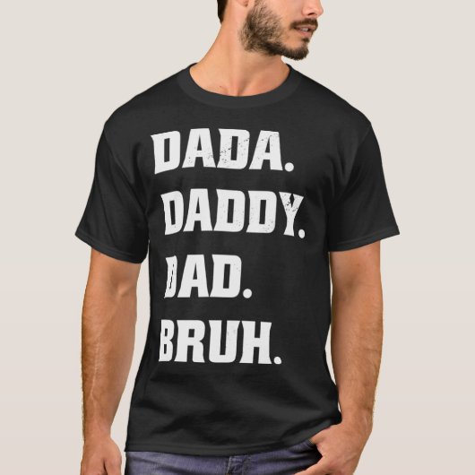 Dada Daddy Dad Bruh Father s Day Father Son 1 T-shirt (Voorkant)