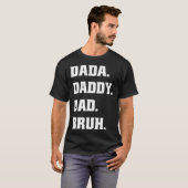 Dada Daddy Dad Bruh Father s Day Father Son 1 T-shirt (Voorkant volledig)