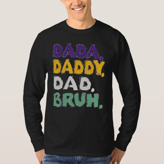 Dada Daddy Dad Bruh  Father s Day T-shirt (Voorkant)