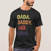Dada Daddy Dad Bruh Father s Day T-shirt (Voorkant)