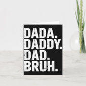 Dada Daddy Dad Bruh Fathers Day Funny Dad Bruh Men Kaart (Voorkant)