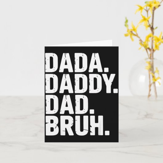 Dada Daddy Dad Bruh Fathers Day Funny Dad Bruh Men Kaart (Gele Bloem)