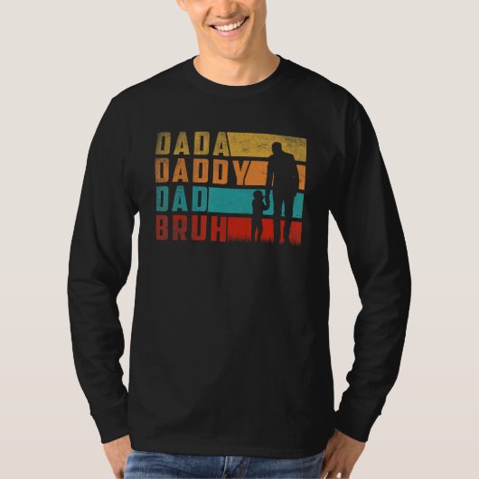 Dada Daddy Dad Bruh Fathers Day Funny Father and S T-shirt (Voorkant)