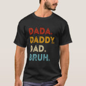 Dada Daddy Dad Bruh Father'S Day T-shirt (Voorkant)