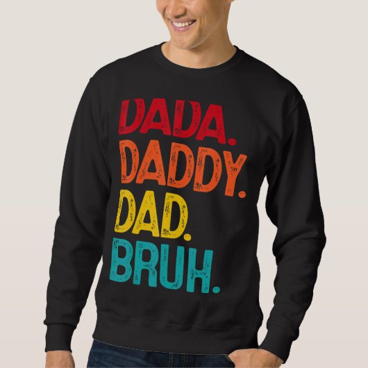 Dada Daddy Dad Bruh Father's Day Trui (Voorkant)