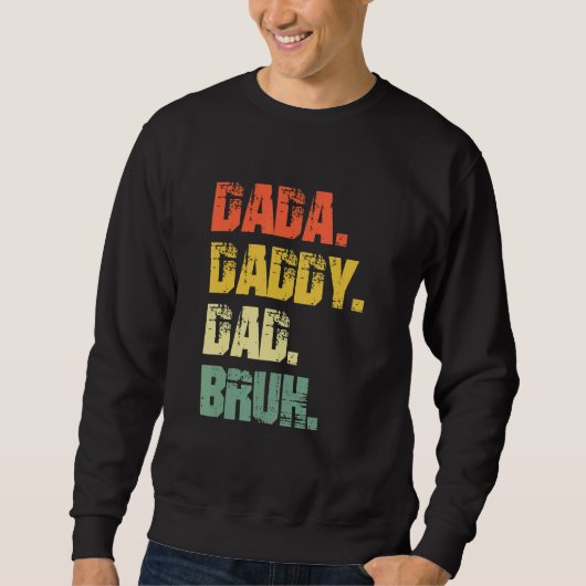Dada Daddy Dad Bruh Father's Day Trui (Voorkant)