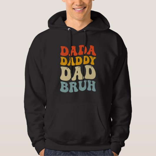 Dada Daddy Dad Bruh Fatheru2019s Day Retro Groovy Hoodie (Voorkant)