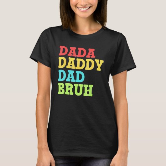 Dada Daddy Dad Bruh   First Time Dad   Father's Da T-shirt (Voorkant)