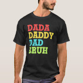 Dada Daddy Dad Bruh   First Time Dad   Father's Da T-shirt (Voorkant)