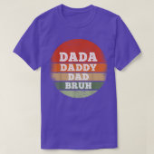 Dada Daddy Dad Bruh Funny Fathers Day T-shirt (Design voorkant)