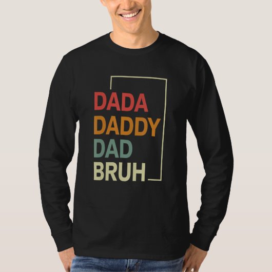 Dada Daddy Dad Bruh Happy  Fathers Day 2023 5 T-shirt (Voorkant)
