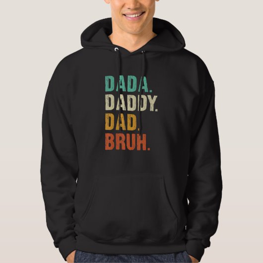 Dada Daddy Dad Bruh Hoodie (Voorkant)