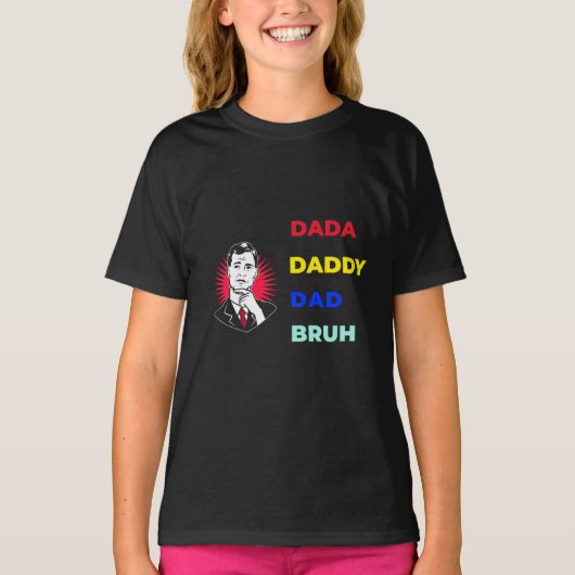 Dada Daddy Dad Bruh T-shirt (Voorkant)