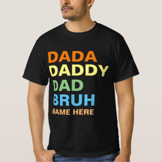 DADA DADDY DAD BRUH T-SHIRT